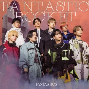 FANTASTICS / FANTASTIC ROCKET