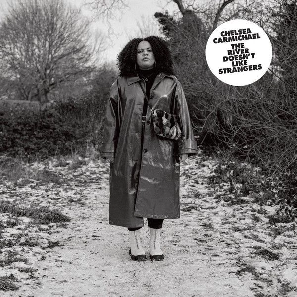 CHELSEA CARMICHAEL / THE RIVER DOESN'T LIKE STRANGERS