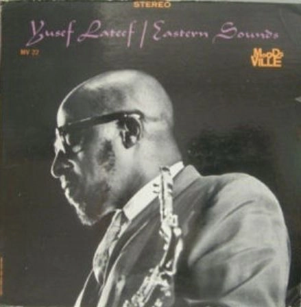 YUSEF LATEEF / ユセフ・ラティーフ / EASTERN SOUNDS