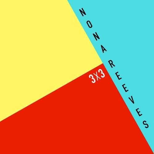 NONA REEVES / ノーナ・リーヴス / 3×3 / 3X3