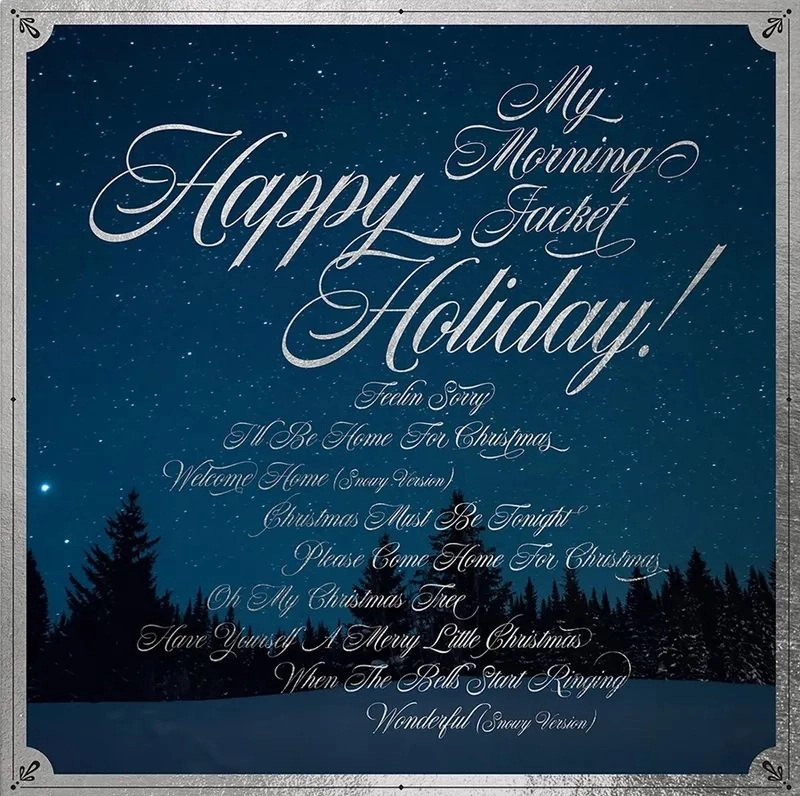 MY MORNING JACKET / マイ・モーニング・ジャケット / HAPPPY HOLIDAY! [LP] (CLEAR VINYL WITH WHITE SNOW SPLATTER VINYL, FIRST TIME ON VINYL, LIMITED, INDIE-EXCLUSIVE)