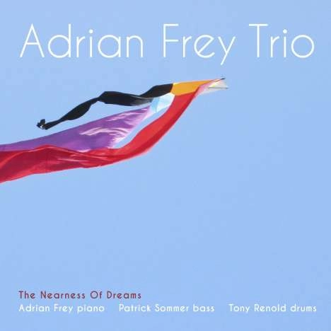 ADRIAN FREY / エイドリアン・フレイ / THE NEARNESS OF DREAMS