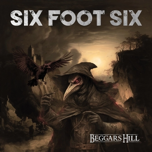 SIX FOOT SIX / BEGGAR'S HILL