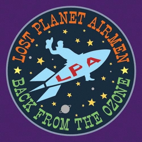 COMMANDER CODY & HIS LOST PLANET AIRMEN / コマンダー・コディ&ヒズ・ロスト・プラネット・エアメン / バック･フロム･ジ･オゾン / BACK FROM THE OZONE