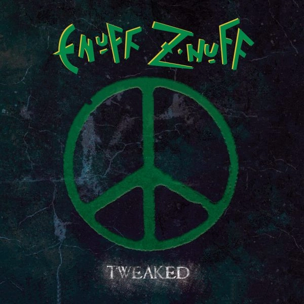 ENUFF Z'NUFF / イナフ・ズナフ / TWEAKED