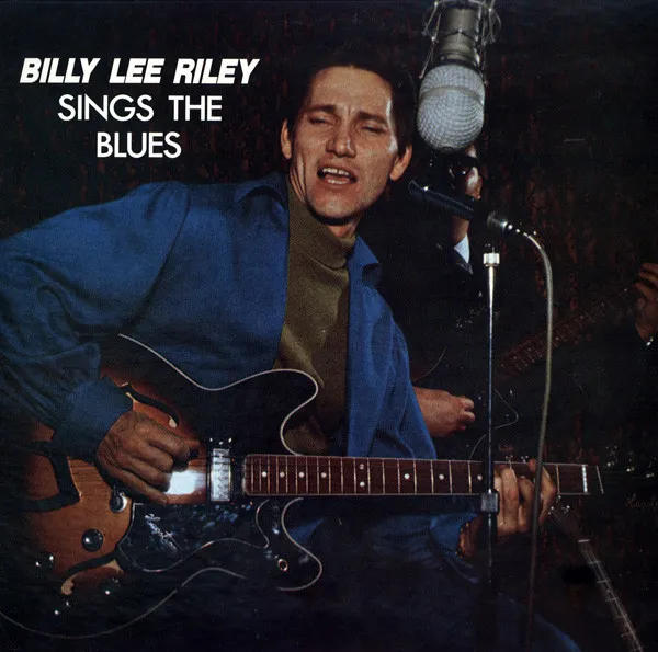 BILLY LEE RILEY / SINGS THE BLUES