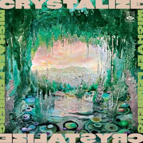 MICHAEL FEINBERG / マイケル・フェインバーグ / CRYSTALIZE