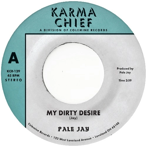 PALE JAY / MY DIRTY DESIRE / DREAMING IN SLOW MOTION