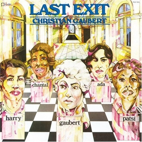 CHRISTIAN GAUBERT / クリスチャン・ゴベール / LAST EXIT