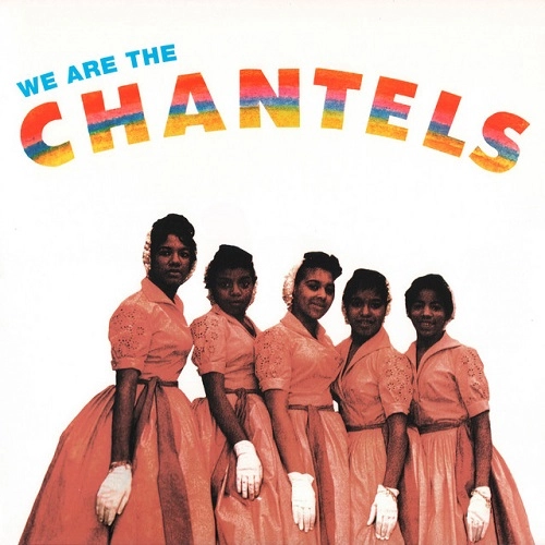 CHANTELS / シャンテルズ / WE ARE THE CHANTELS