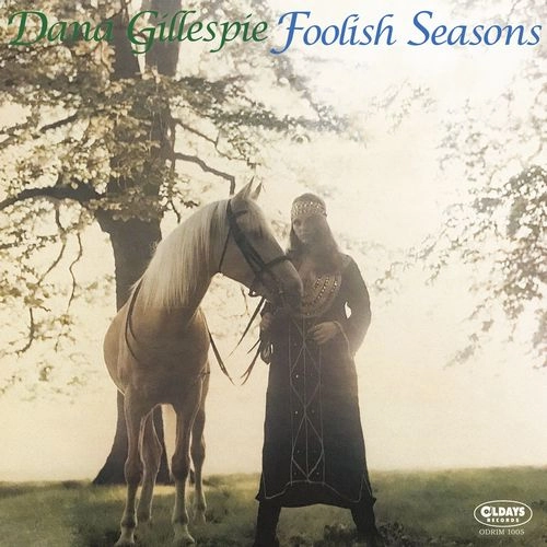 DANA GILLESPIE / ダナ・ギレスピー / フーリッシュ･シーズンズ（紙ジャケット）