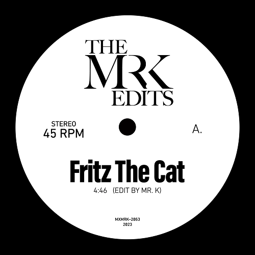 MR. K (DANNY KRIVIT) / ミスター・ケー / FRITZ THE CAT (EDIT BY MR. K) /B. YOU BELIEVED IN ME (INSTRUMENTAL EDIT BY MR. K)