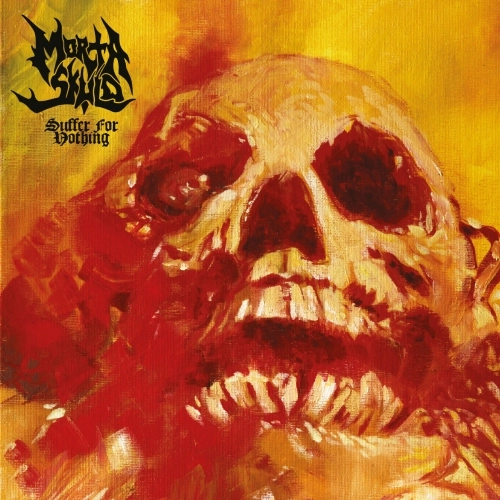 MORTA SKULD / モータ・スカルド / SUFFER FOR NOTHING