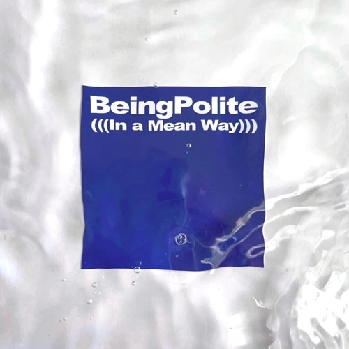 TENGOKU KU-NYANG / 天国姑娘 / BEING POLITE（IN A MEAN WAY）