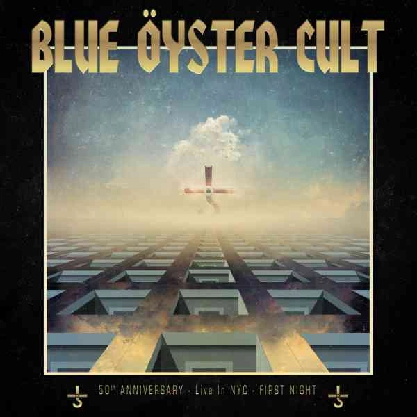 BLUE OYSTER CULT / ブルー・オイスター・カルト / 50th アニヴァーサリー･ライヴ -ファースト･ナイト-（Blu-ray+2CD） / 50TH ANNIVERSARY LIVE - FIRST NIGHT - (Blu-ray+2CD)