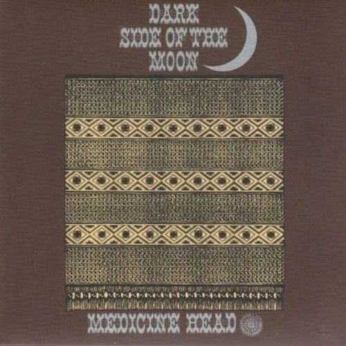 MEDICINE HEAD / メディスン・ヘッド / ダーク･サイド･オブ･ザ･ムーン / DARK SIDE OF THE MOON