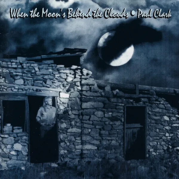 PAUL CLARK / ポール・クラーク / WHEN THE MOON'S BEHIND THE CLOUDS