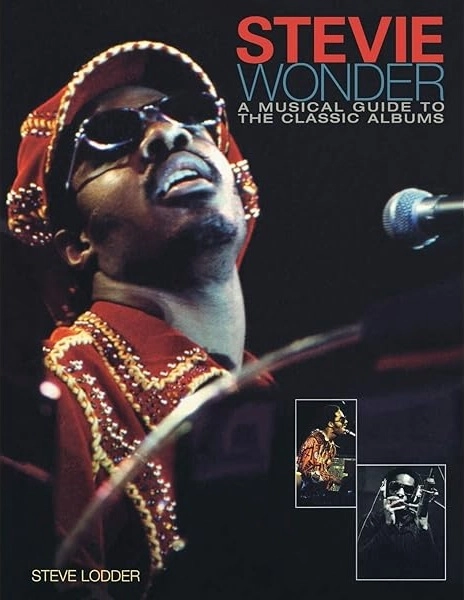 STEVIE WONDER / スティーヴィー・ワンダー / STEVIE WONDER A MUSICAL GUIDE TO THE CLASSIC ALBUMS PAPERBACK BOOK