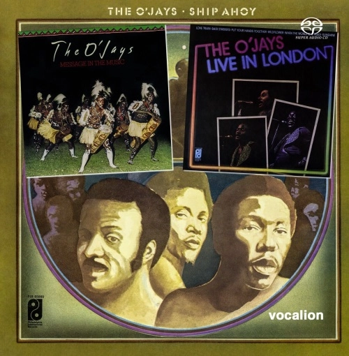 O'JAYS / オージェイズ / SHIP AHOY & MESSAGE IN THE MUSIC & LIVE IN LONDON