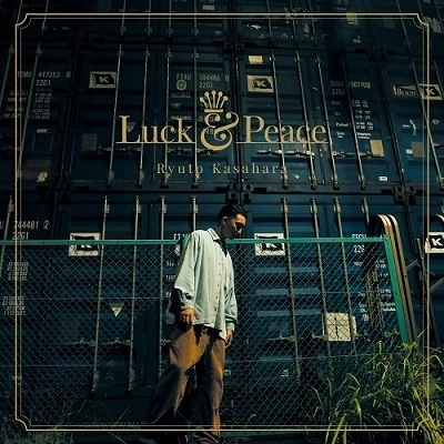 Kasahara Ryuto / 笠原瑠斗 / LUCK & PEACE