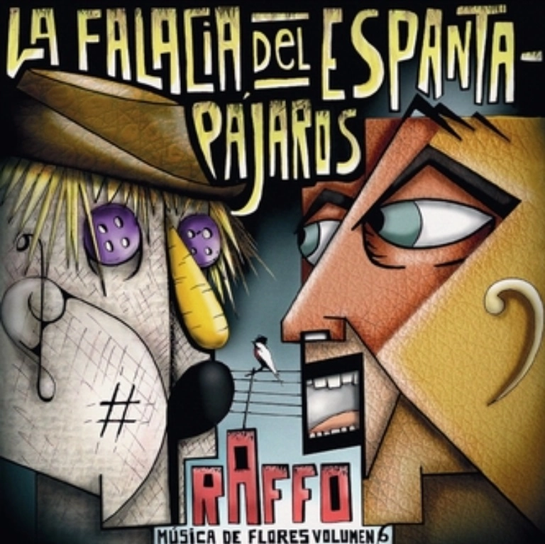 JUAN "POLLO" RAFFO / フアン・ポジョ・ラッフォ / LA FALACIA DEL ESPANTAPAJAROS - MUSICA DE FLORES VOL. 6