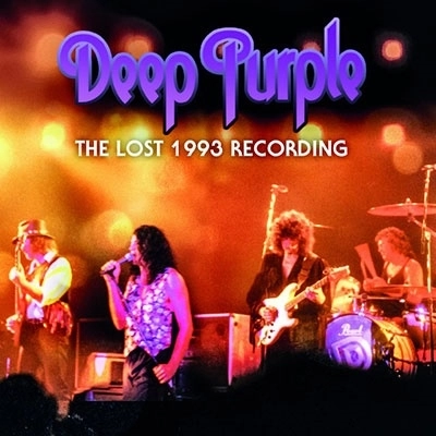 DEEP PURPLE / ディープ・パープル / ザ･ロスト･1993 レコーディング / THE LOST 1993 RECORDING