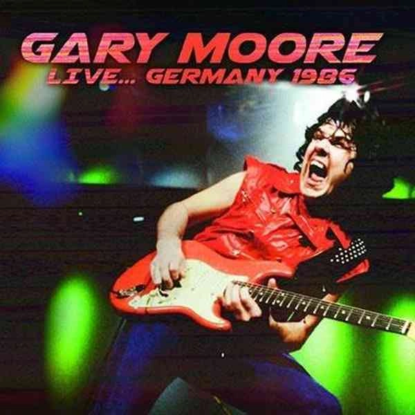 GARY MOORE / ゲイリー・ムーア / ライヴ…ジャーマニー1986 / LIVE... GERMANY 1986