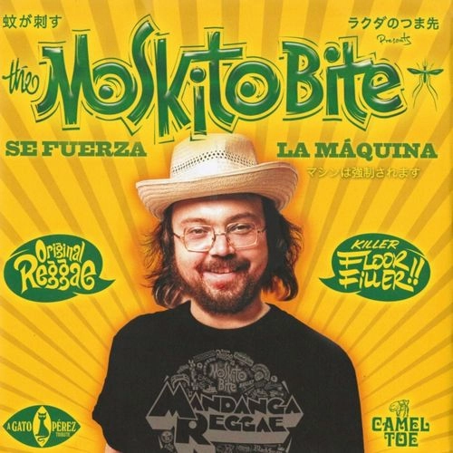 MOSKITO BITE / SE FUERZA LA MAQUINA