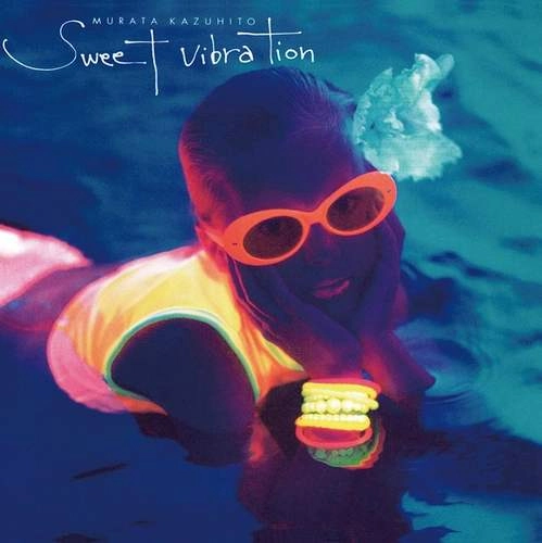KAZUHITO MURATA / 村田和人 / Sweet Vibration（+4）