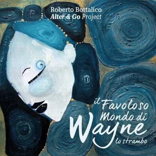 ROBERTO BOTTALICO / FOVOLOSO MONDO DI WAYNE LO STRAMBO
