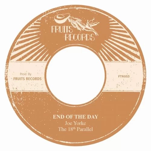 JOE YORKE / THE 18TH PARALLEL / END OF THE DAY