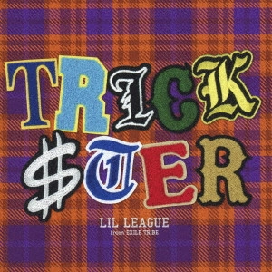 LIL LEAGUE from EXILE TRIBE / TRICKSTER / TRICKSTER(CD+LIVE Blu-ray)