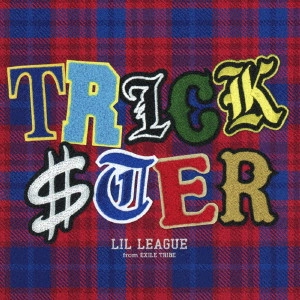 LIL LEAGUE from EXILE TRIBE / TRICKSTER(CD) / TRICKSTER