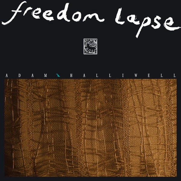ADAM HALLIWELL / アダム・ハリウェル / FREEDOM LAPSE
