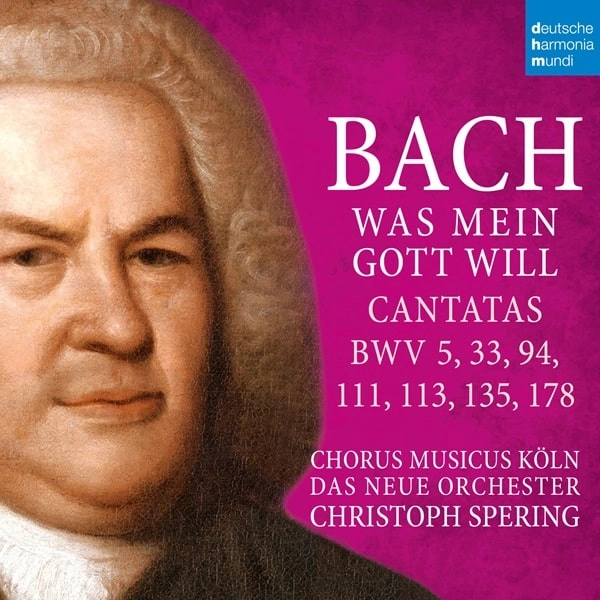 CHRISTOPH SPERING / クリストフ・シュペリング / BACH:WAS MEIN GOTT WILL-CANTATAS BWV 5,33,94,111,113,135,178