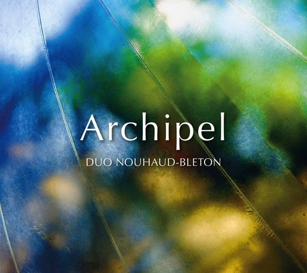 JEAN-PIERRE NOUHAUD / ジャン=ピエール・ノウアー / ARCHIPEL FOR CELLO&GUITAR-MUSICA APPASSIONATA VOL.1