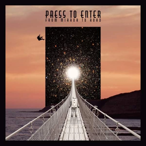 PRESS TO ENTER / プレス・トゥ・エンター / フロム･ミラー･トゥ･ロード / From Mirror To Road