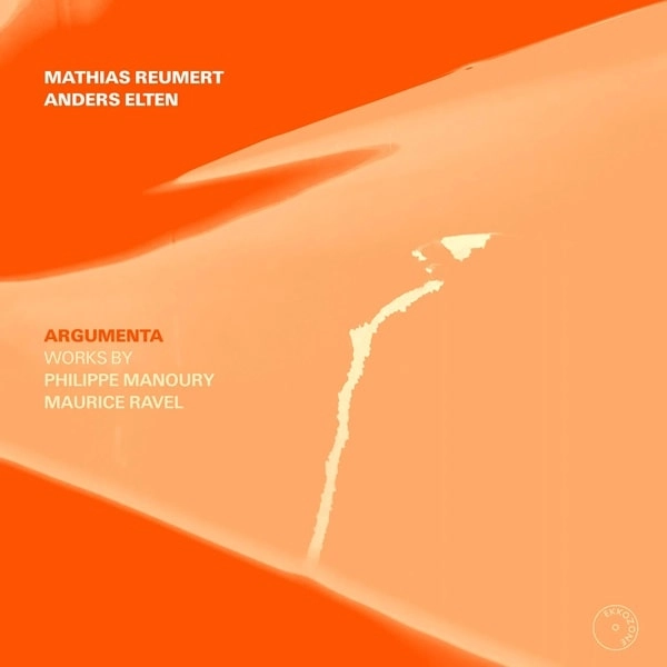 MATHIAS REUMERT / マティアス・ロイメルト / ARGUMENTA WORKS BY MANOURY/RAVEL