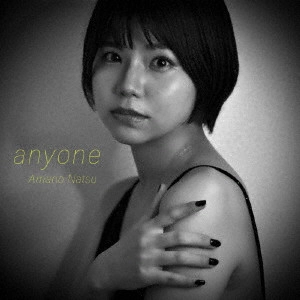 NATSU AMANO / 天野なつ / anyone