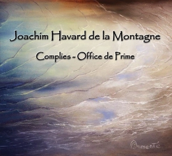 JOACHIM HAVARD DE LA MONTAGNE / ジョアシャン・ハヴァール・ド・ラ・モンターニュ / MONTAGNE:COMPLIES&OFFICE DE PRIME