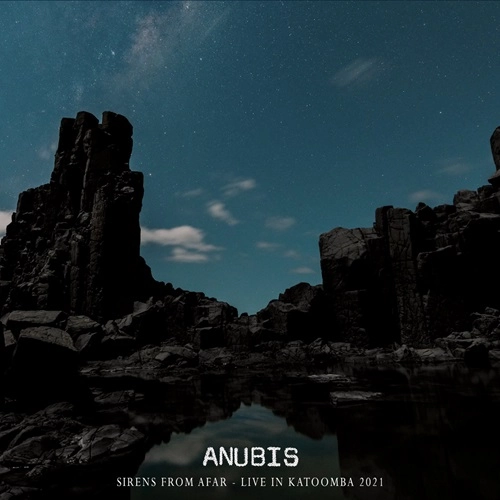 ANUBIS (PROG: AUS) / ANUBIS / SIRENS FROM AFAR: LIVE IN KATOOMBA 2021