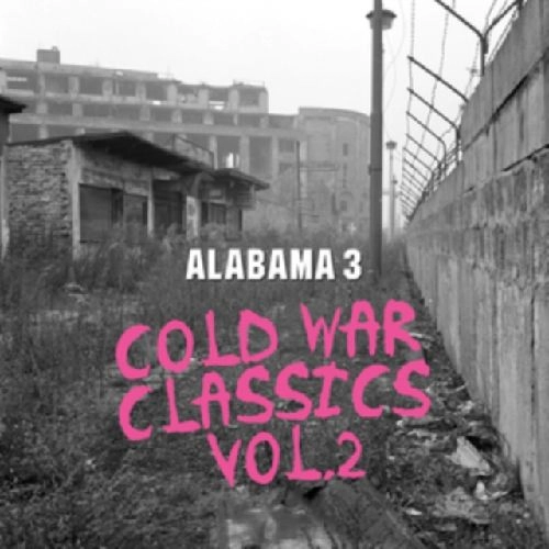 ALABAMA 3 / アラバマ3 / COLD WAR CLASSICS VOL. 2 (MILK CLEAR)