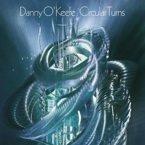 DANNY O'KEEFE / ダニー・オキーフ / サーキュラー･ターンズ（2CD） / CIRCULAR TURNS (2CD)