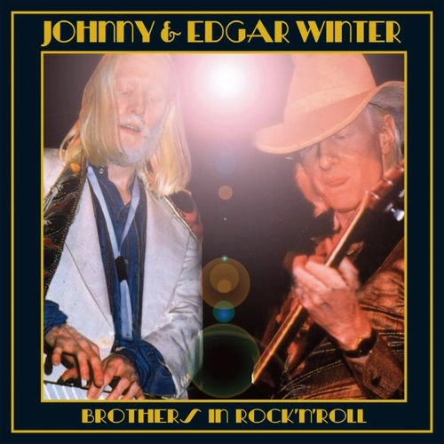 EDGAR & JOHNNY WINTER / エドガー・アンド・ジョニー・ウィンター / ブラザーズ･イン･ロックン･ロール / BROTHERS IN ROCK N ROLL