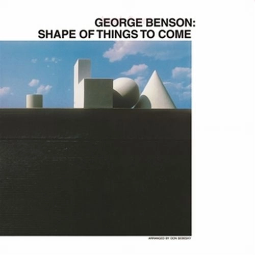 GEORGE BENSON / ジョージ・ベンソン / SHAPE OF THINGS TO COME