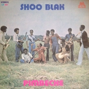SHOO-BLAK / PIMBECHE