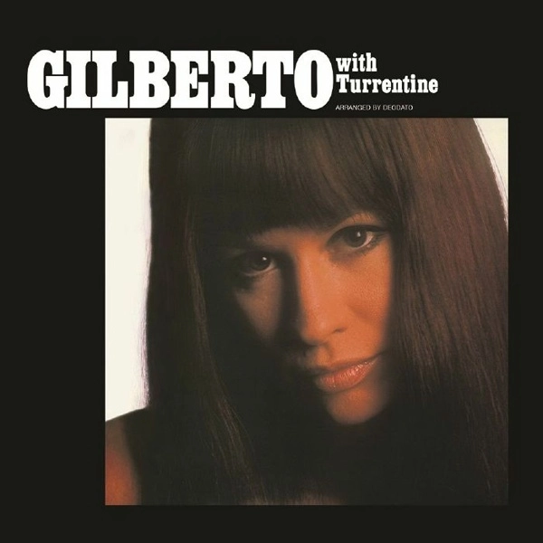 ASTRUD GILBERTO / アストラッド・ジルベルト / GILBERTO WITH TURRENTINE