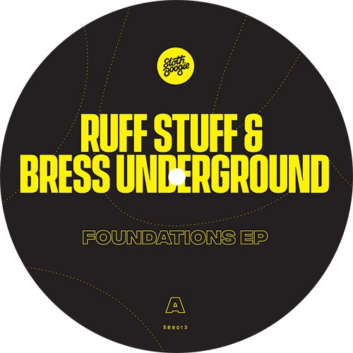 RUFF STUFF & BRESS UNDERGROUND / FOUNDATIONS EP