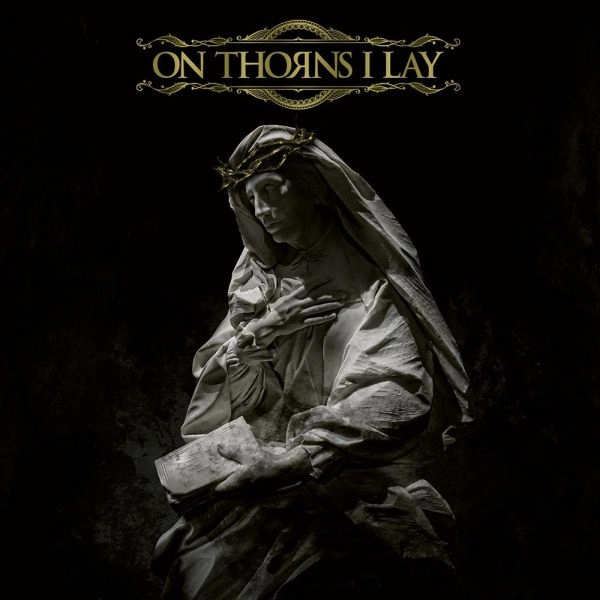 ON THORNS I LAY / オン・ソーンズ・アイ・レイ / ON THORNS I LAY