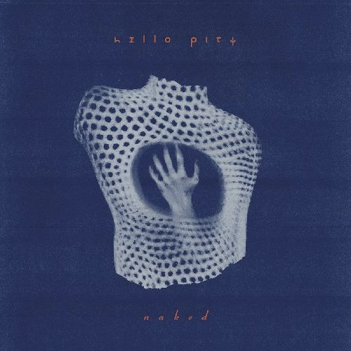 HELLO PITY / NAKED (CRYSTAL CLEAR VINYL)
